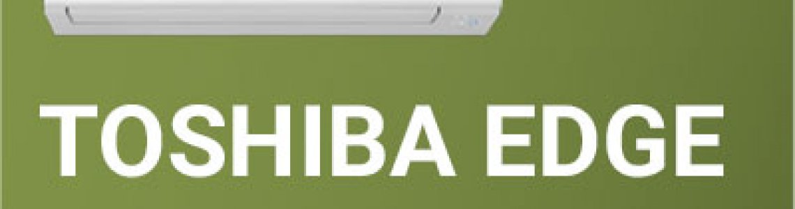 Edge, новата серия климатици на Toshiba